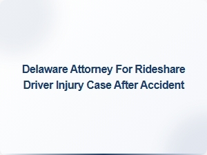 Delaware Attorney Specializing in Rideshare Driver Injury Cases